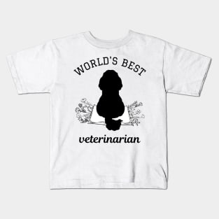 WORLD'S BEST VETERINARIAN; VET GIFT PUPPY DOG Kids T-Shirt